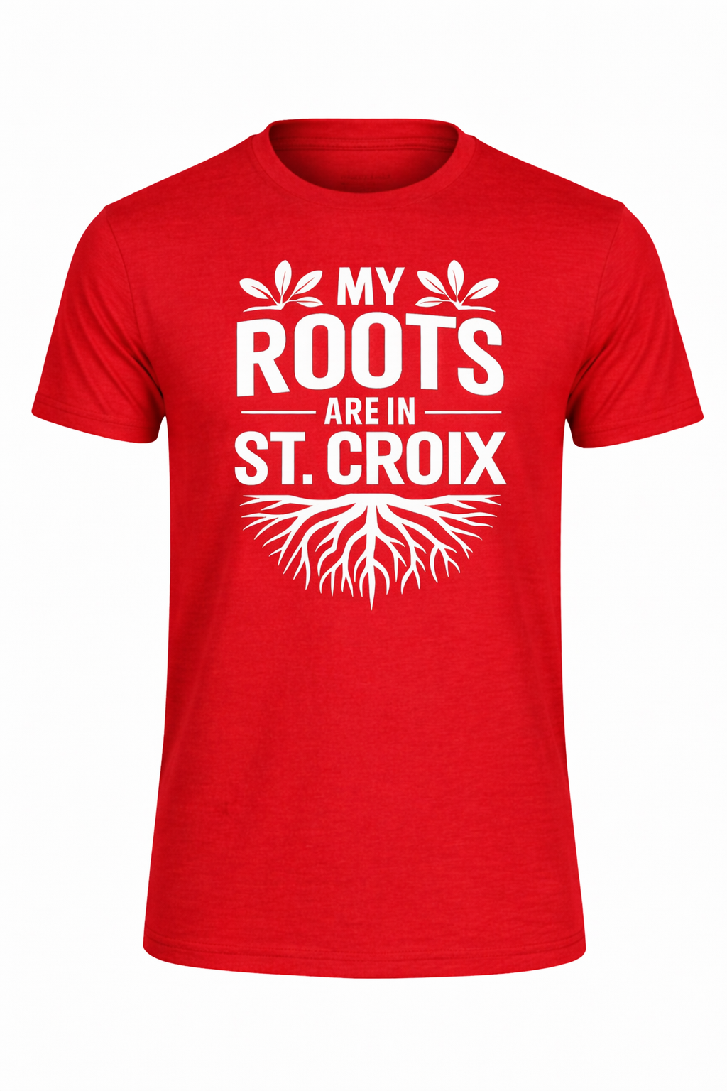 My Roots Are in St. Croix         (3 colors)