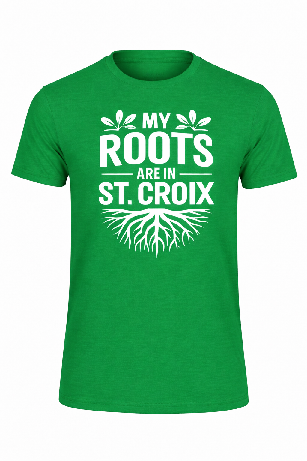 My Roots Are in St. Croix         (3 colors)